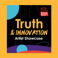 ArtsWave's Truth & Innovation Artist Showcase